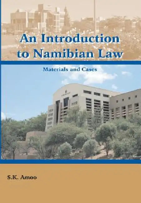 An Introduction to Namibian Law: Materials and Cases by S. K. Amor