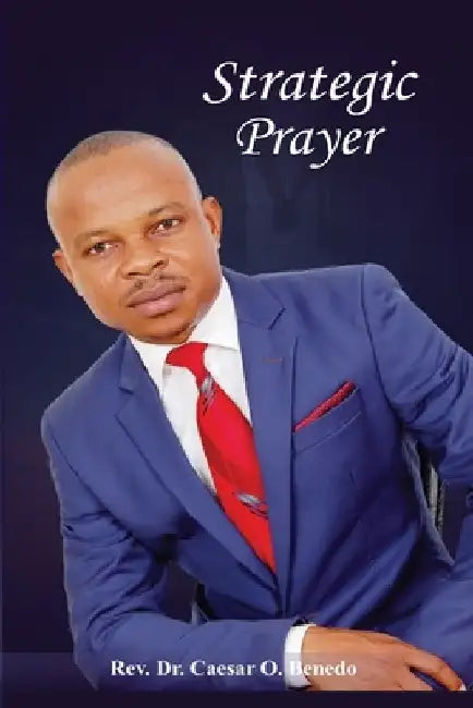 Strategic Prayer by Caesar Benedo
