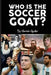 Who is the Soccer GOAT? by Mauricio Aguilar