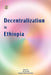 Decentralization in Ethiopia by Taye Assefa, Tegegne Gebre-Egziabher