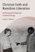 Christian Faith and Namibian Liberation: An Ethnographic Biography of Salatiel Ailonga. by Christian A. Williams