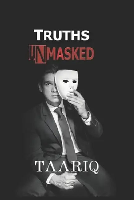 Truths Unmasked by Taariq Peerbocus