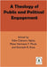 A Theology of Public and Political Engagement by Felix Chimera Nyika