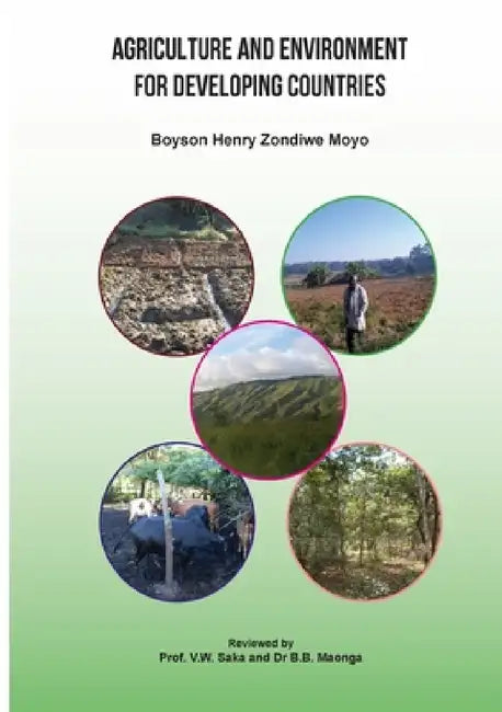 Agriculture and Environment for Developing Countries by B. H. Z. Moyo
