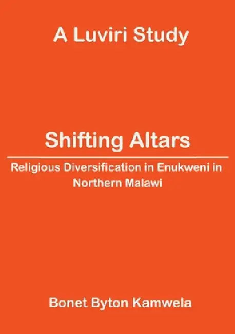 Shifting Altars by Bonet Byton Kamwela