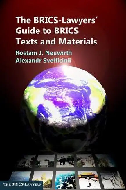 The BRICS-Lawyers' Guide to BRICS Texts and Materials by Alexandr Svetlicinii