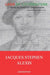 Jacques Stephen Alexis: Revue Legs et Littérature no 18 by Dieulermesson Petit Frère, Jean-Jacques Cadet, Fritzgérald Muscadin