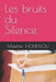 Les bruits du Silence by Maxime Maxime Houessou