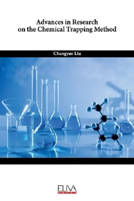 Advances in Research on the Chemical Trapping Method by Changyao Liu