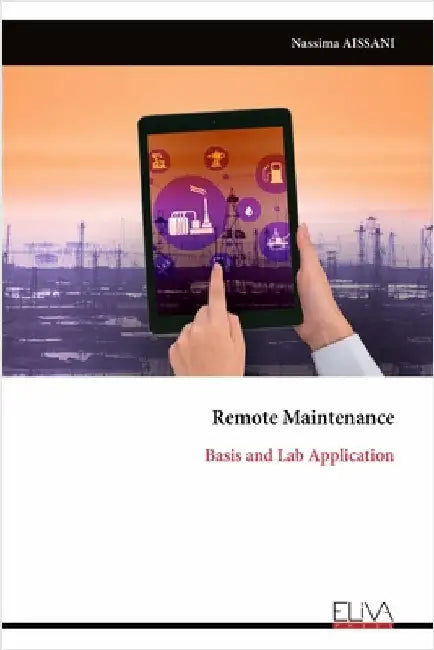 Remote Maintenance: Basis and Lab Application by Aissani, Nassima