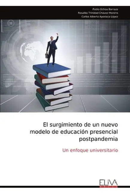 El surgimiento de un nuevomodelo de educación presencial postpandemia by Pablo Ochoa Barraza