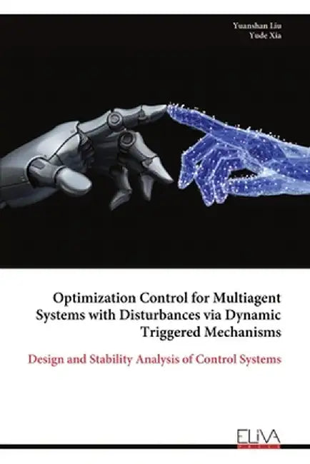 Optimization Control for Multiagent Systems with Disturbances via Dynamic Triggered Mechanisms by Yuanshan Liu