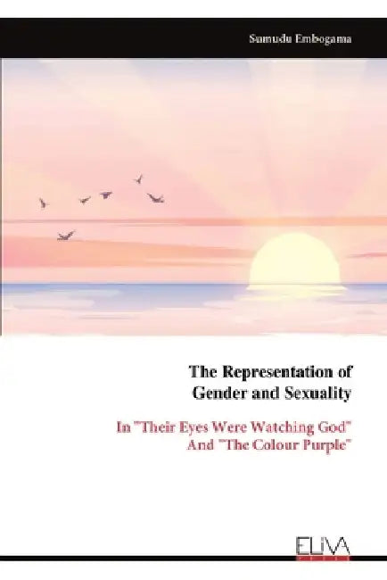 The Representation of Gender and Sexuality by Sumudu Embogama