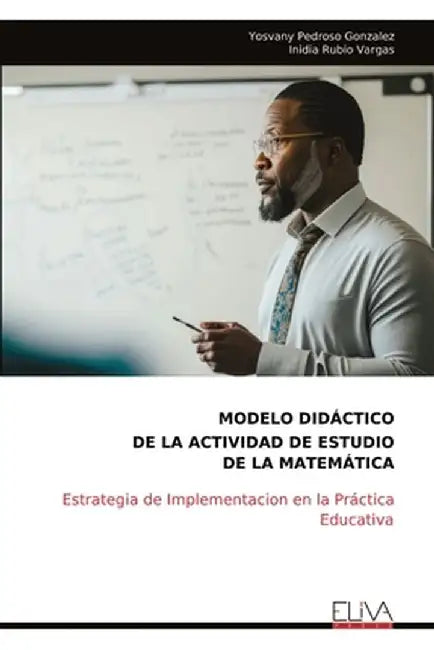 Modelo Didáctico de la Actividad de Estudio de la Matemática by Yosvany Pedroso Gonzalez