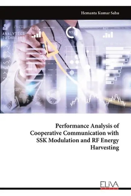 Performance Analysis of Cooperative Communication with SSK Modulation and RF Energy Harvesting by Hemanta Kumar Sahu