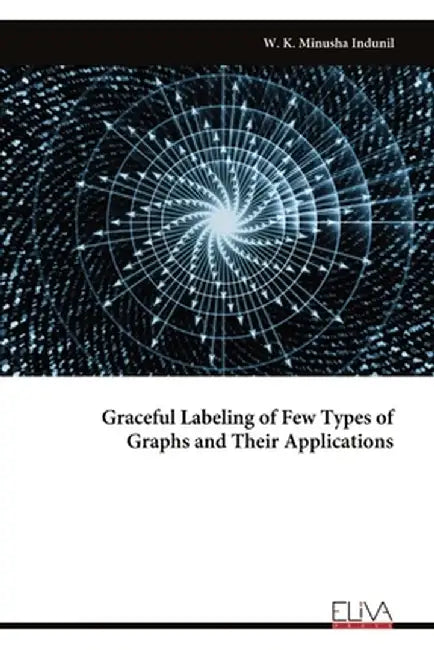 Graceful Labeling of Few Types of Graphs and Their Applications by W. K. Minusha Indunil