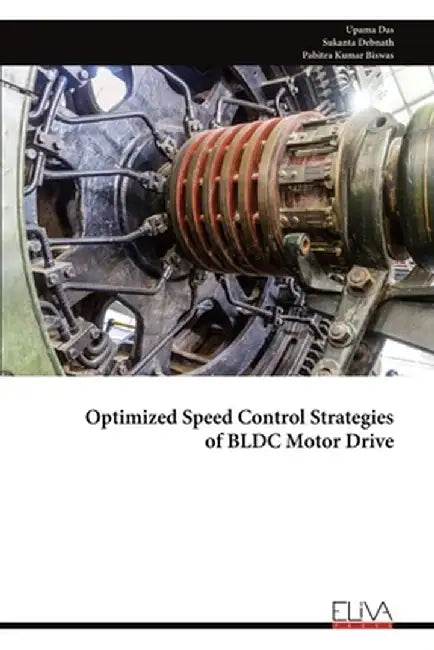 Optimized Speed Control Strategies of BLDC Motor Drive by Upama Das