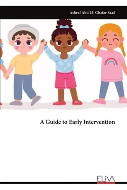 A Guide to Early Intervention by Ashraf Abd El- Ghafar Saad