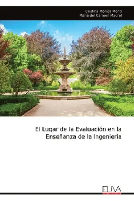 El Lugar de la Evaluación en la Enseñanza de la Ingeniería by Cristina Mónica Monti