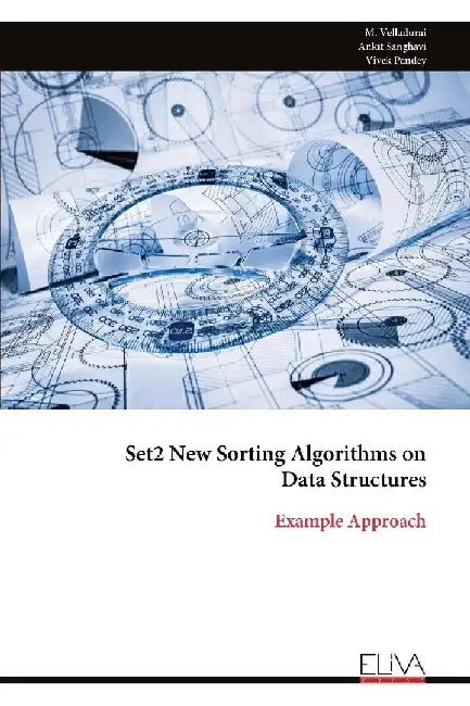 Set2 New Sorting Algorithms on Data Structures: Example Approach by M. Velladurai