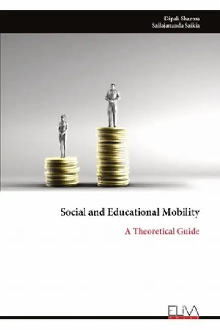 Social and Educational Mobility: A Theoretical Guide by Dipak Sharma