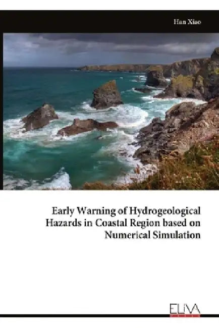 Early Warning of Hydrogeological Hazards in Coastal Region based on Numerical Simulation by Han Xiao