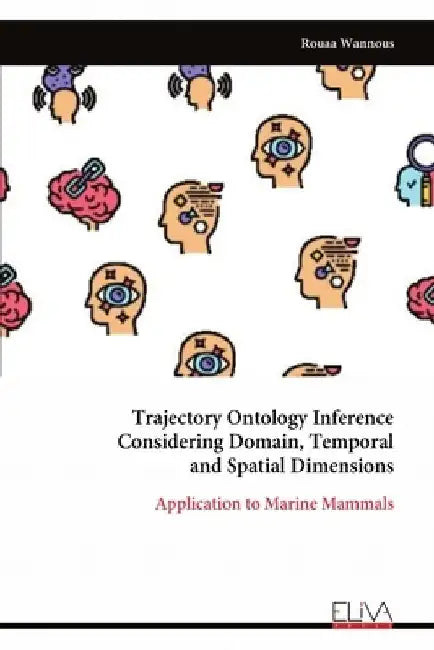 Trajectory Ontology Inference Considering Domain, Temporal and Spatial Dimensions by Rouaa Wannous