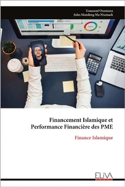 Financement Islamique et Performance Financière des PME by Ousmana, Youssouf