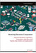 Mastering Electronic Components: Discover Resistors, Capacitors, Transistors, and More with Step by Step Guides and Applications by Almadhoun, Ashraf