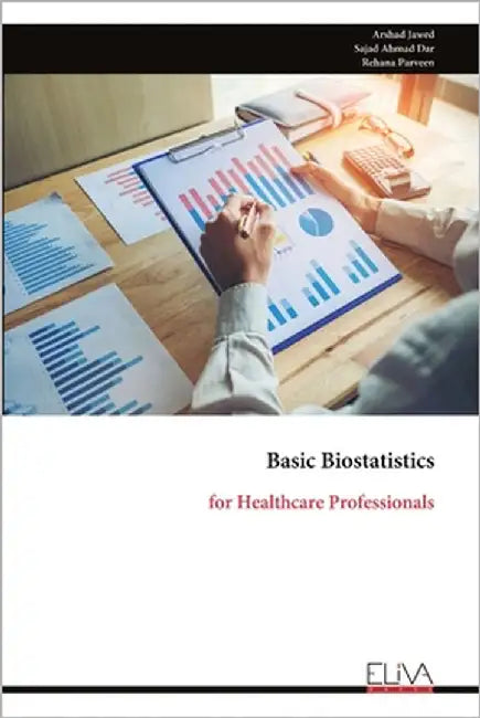 Basic Biostatistics: for Healthcare Professionals by Jawed, Arshad