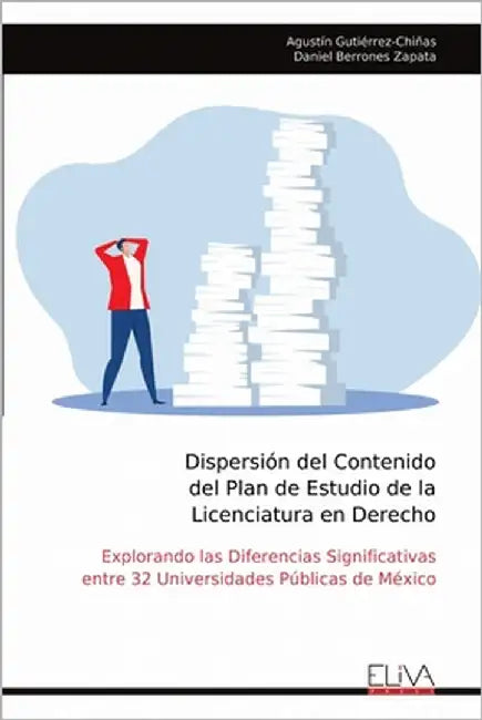 Dispersión del Contenido del Plan de Estudio de la Licenciatura en Derecho by Gutiérrez-Chiñas, Agustín