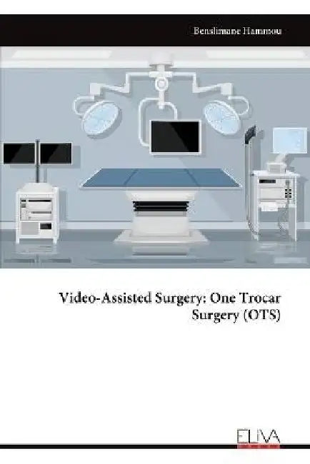 Video-Assisted Surgery: One Trocar Surgery (OTS) by Benslimane Hammou
