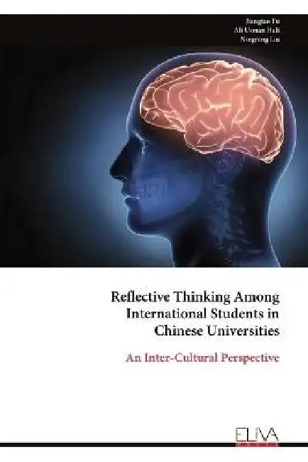 Reflective Thinking Among International Students in Chinese Universities: An Inter-Cultural Perspective by Jiangtao Fu