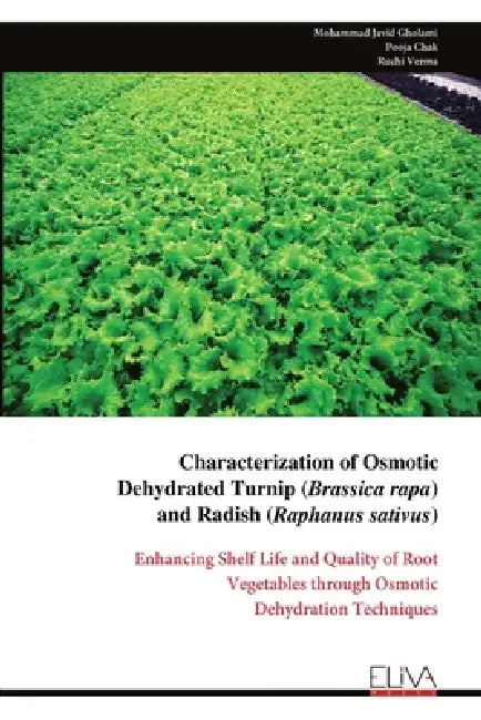 Characterization of Osmotic Dehydrated Turnip (Brassica rapa) and Radish (Raphanus sativus) by Mohammad Javid Gholami