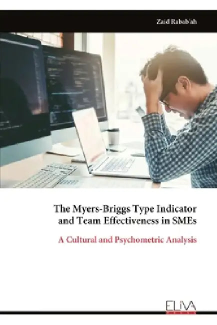 The Myers-Briggs Type Indicator and Team Effectiveness in SMEs by Zaid Rabab'ah