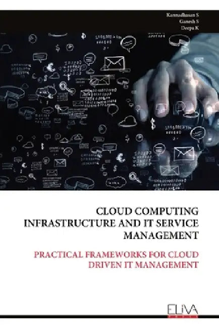 Cloud Computing Infrastructure and It Service Management by Kannadhasan S
