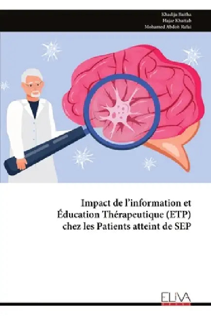 Impact de l'information et Éducation Thérapeutique (ETP) chez les Patients atteint de SEP by Khadija Baitha