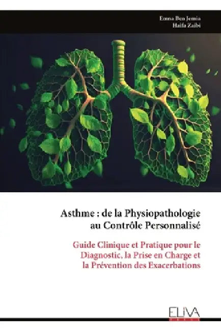 Asthme: de la Physiopathologie au Contrôle Personnalisé by Emna Ben Jemia