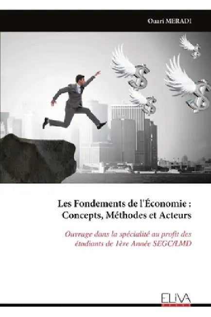 Les Fondements de l'Économie: Concepts, Méthodes et Acteurs by Ouari Meradi