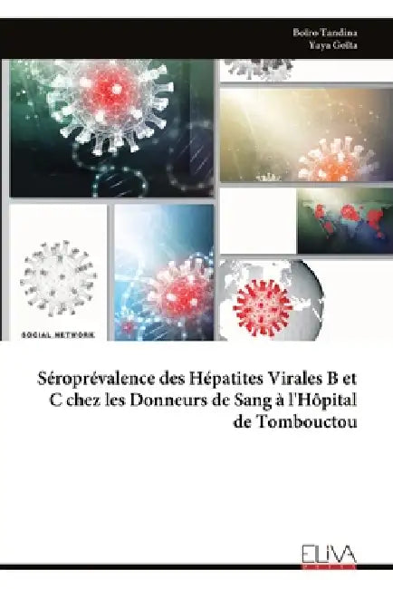 Séroprévalence des Hépatites Virales B et C chez les Donneurs de Sang à l'Hôpital de Tombouctou by Boïro Tandina