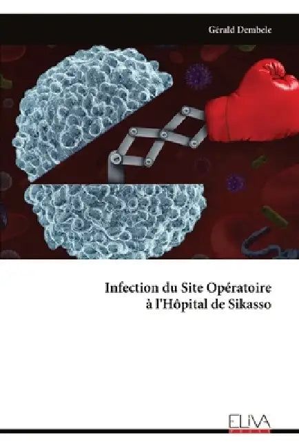 Infection du Site Opératoire à l'Hôpital de Sikasso by Gérald Dembele