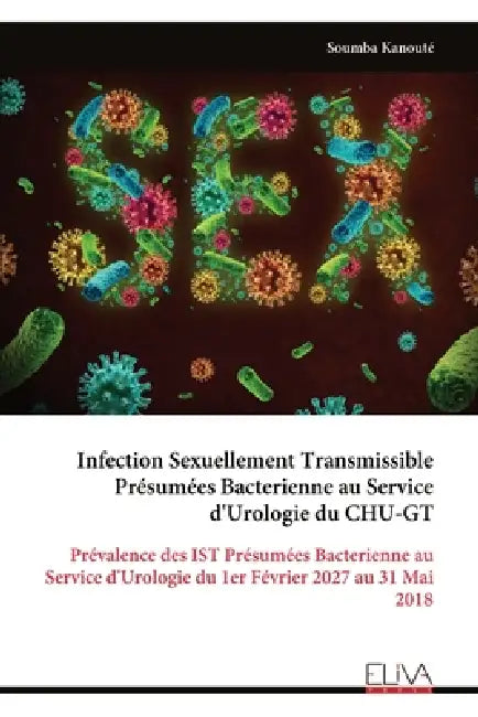 Infection Sexuellement Transmissible Présumées Bacterienne au Service d'Urologie du CHU-GT by Soumba Kanouté