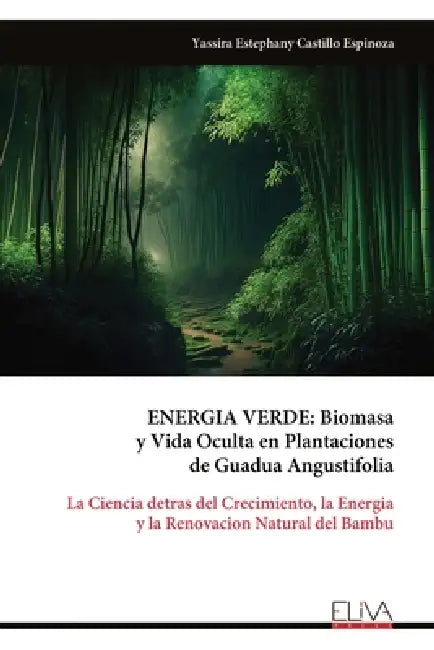 Energia Verde: Biomasa y Vida Oculta en Plantaciones de Guadua Angustifolia by Yassira Estephany Castillo Espinoza