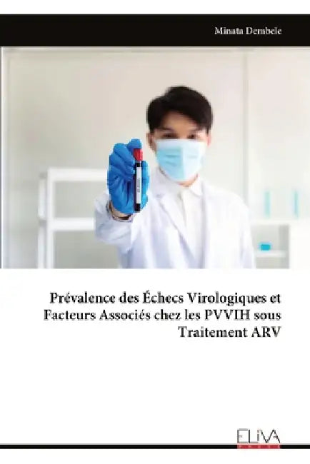 Prévalence des Échecs Virologiques et Facteurs Associés chez les PVVIH sous Traitement ARV by Minata Dembele