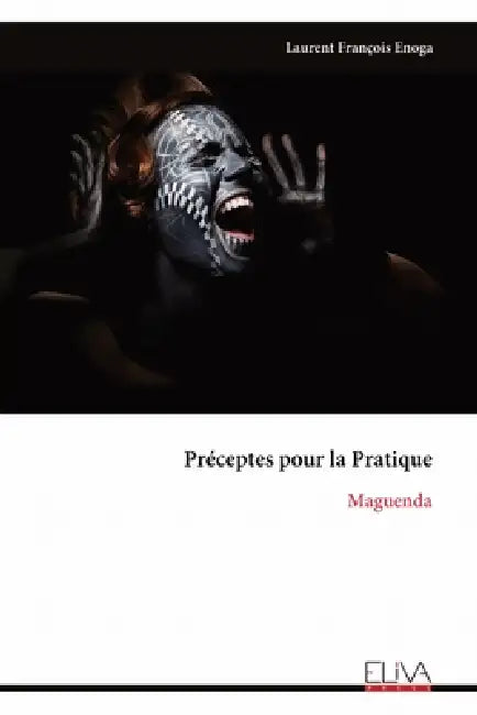Préceptes pour la Pratique: Maguenda by Laurent François Enoga