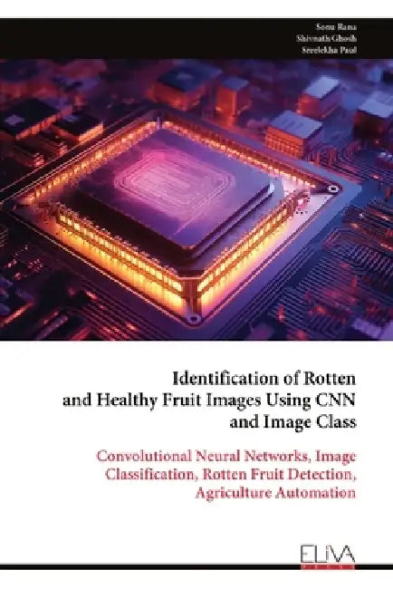 Identification of Rotten and Healthy Fruit Images Using CNN and Image Class by Sonu Rana