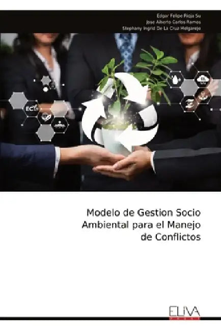 Modelo de Gestion Socio Ambiental para el Manejo ​​​​​​​de Conflictos by Edgar Felipe Rioja Su