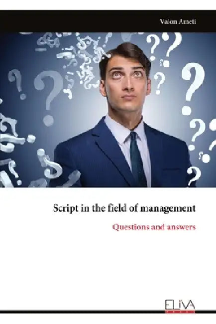 Script in the field of management: Questions and answers by Valon Ameti