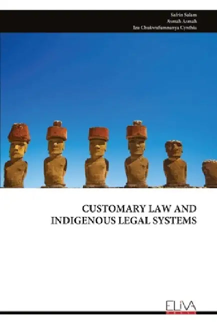 Customary Law and Indigenous Legal Systems by Safrin Salam