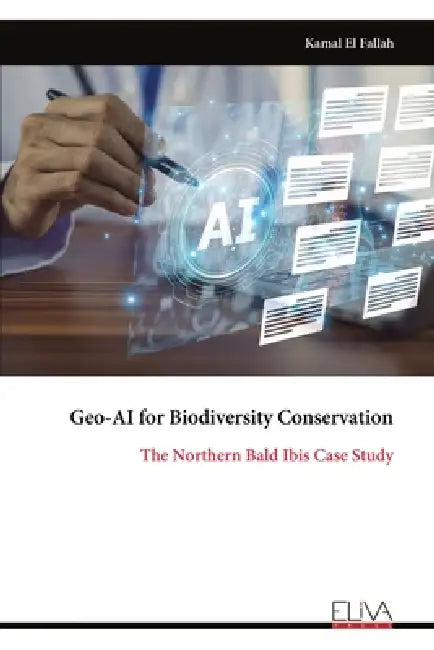 Geo-AI for Biodiversity Conservation: The Northern Bald Ibis Case Study by Kamal El Fallah